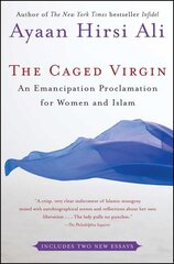 Caged Virgin: An Emancipation Proclamation for Women and Islam cena un informācija | Garīgā literatūra | 220.lv