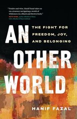 Other World: The Fight for Freedom, Joy, and Belonging cena un informācija | Sociālo zinātņu grāmatas | 220.lv