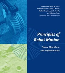 Principles of Robot Motion: Theory, Algorithms, and Implementations cena un informācija | Sociālo zinātņu grāmatas | 220.lv