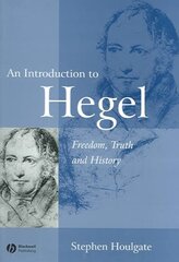 Introduction to Hegel: Freedom, Truth and History 2nd edition цена и информация | Исторические книги | 220.lv