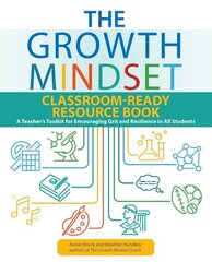 Growth Mindset Classroom-Ready Resource Book: A Teacher's Toolkit for For Encouraging Grit and Resilience in All Students цена и информация | Книги по социальным наукам | 220.lv