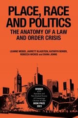 Place, Race and Politics: The Anatomy of a Law and Order Crisis цена и информация | Книги по социальным наукам | 220.lv