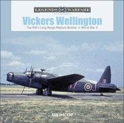 Vickers Wellington: The RAFs Long-Range Medium Bomber in World War II cena un informācija | Sociālo zinātņu grāmatas | 220.lv