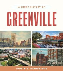 Short History of Greenville цена и информация | Исторические книги | 220.lv