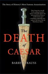 Death of Caesar: The Story of History's Most Famous Assassination cena un informācija | Vēstures grāmatas | 220.lv