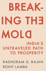 Breaking the Mold: Indias Untraveled Path to Prosperity cena un informācija | Vēstures grāmatas | 220.lv