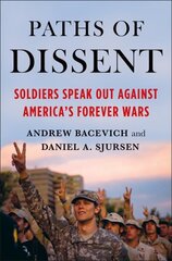 Paths of Dissent: Soldiers Speak Out Against America's Misguided Wars cena un informācija | Biogrāfijas, autobiogrāfijas, memuāri | 220.lv