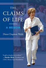 Claims of Life: A Memoir цена и информация | Биографии, автобиогафии, мемуары | 220.lv