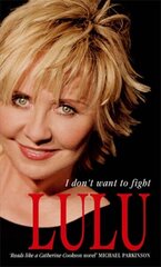 Lulu: I Don't Want To Fight цена и информация | Биографии, автобиогафии, мемуары | 220.lv