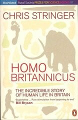 Homo Britannicus: The Incredible Story of Human Life in Britain cena un informācija | Ekonomikas grāmatas | 220.lv