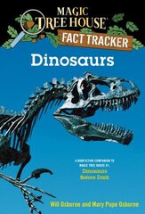 Dinosaurs: A Nonfiction Companion to Magic Tree House #1: Dinosaurs Before Dark cena un informācija | Grāmatas pusaudžiem un jauniešiem | 220.lv