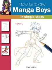 How to Draw: Manga Boys: In Simple Steps cena un informācija | Grāmatas par veselīgu dzīvesveidu un uzturu | 220.lv