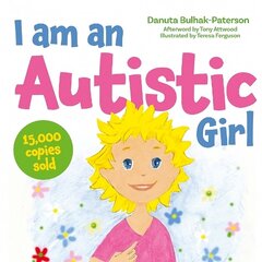 I am an Autistic Girl: A Book to Help Young Girls Discover and Celebrate Being Autistic Illustrated edition cena un informācija | Grāmatas pusaudžiem un jauniešiem | 220.lv