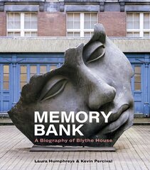 Memory Bank: A Biography of Blythe House cena un informācija | Grāmatas par arhitektūru | 220.lv