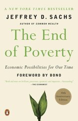 End of Poverty: Economic Possibilities for Our Time цена и информация | Книги по экономике | 220.lv