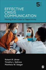 Effective Crisis Communication: Moving From Crisis to Opportunity 5th Revised edition цена и информация | Книги по экономике | 220.lv