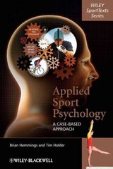 Applied Sport Psychology: A Case-Based Approach cena un informācija | Grāmatas par veselīgu dzīvesveidu un uzturu | 220.lv