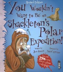 You Wouldn't Want To Be On Shackleton's Polar Expedition! цена и информация | Книги для подростков и молодежи | 220.lv