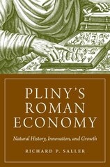 Pliny's Roman Economy: Natural History, Innovation, and Growth цена и информация | Книги по экономике | 220.lv