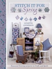 Stitch it for Spring: Seasonal Sewing Projects to Craft and Quilt цена и информация | Книги о питании и здоровом образе жизни | 220.lv