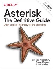 Asterisk: The Definitive Guide: Open Source Telephony for the Enterprise 5th Revised edition cena un informācija | Ekonomikas grāmatas | 220.lv