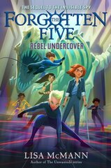 Rebel Undercover (The Forgotten Five, Book 3) cena un informācija | Grāmatas pusaudžiem un jauniešiem | 220.lv