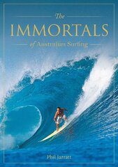 Immortals of Australian Surfing cena un informācija | Grāmatas par veselīgu dzīvesveidu un uzturu | 220.lv