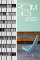 Room 606: The SAS House and the Work of Arne Jacobsen cena un informācija | Grāmatas par arhitektūru | 220.lv