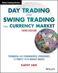 Day Trading and Swing Trading the Currency Market: Technical and Fundamental Strategies to Profit from Market Moves 3rd edition cena un informācija | Ekonomikas grāmatas | 220.lv