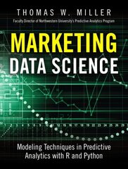 Marketing Data Science: Modeling Techniques in Predictive Analytics with R and Python cena un informācija | Ekonomikas grāmatas | 220.lv