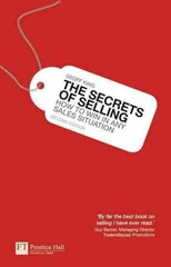 Secrets of Selling, The: How to win in any sales situation 2nd edition cena un informācija | Ekonomikas grāmatas | 220.lv