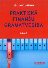 Praktiskā finanšu grāmatavedība 2. daļa cena un informācija | Ekonomikas grāmatas | 220.lv