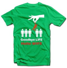 T- krekls"Goodbye life - hello wife" cena un informācija |  Oriģināli T-krekli | 220.lv