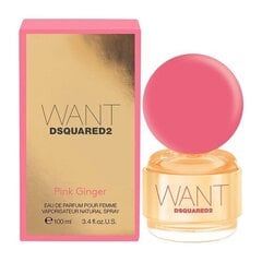 Парфюмированная вода Dsquared² Want Pink Ginger EDP 100 мл цена и информация | Женские духи Lovely Me, 50 мл | 220.lv