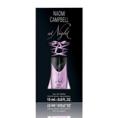 <table>Naomi Campbell Naomi Campbell At Night EDT 15ml</table> цена и информация | Женские духи | 220.lv