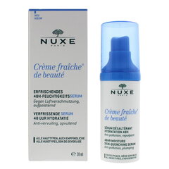 Сыворотка для кожи NUXE Creme Fraiche de Beauté 48HR Moisture Skin-Quenching Serum, 30 мл цена и информация | Сыворотки для лица, масла | 220.lv