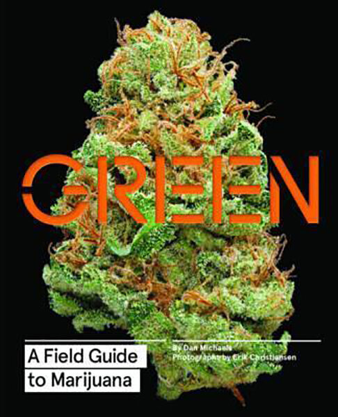 Green : A Field Guide to Marijuana cena un informācija | Enciklopēdijas, uzziņu literatūra | 220.lv
