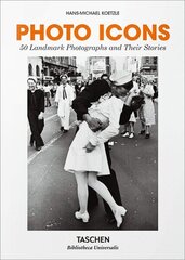 Photo Icons. 50 Landmark Photographs and Their Stories цена и информация | Книги об искусстве | 220.lv