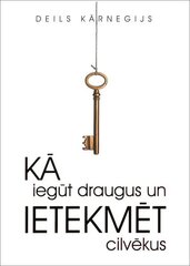 Kā iegūt draugus un ietekmēt cilvēkus цена и информация | Книги для детей | 220.lv