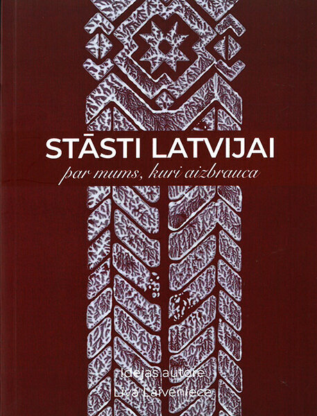 Stāsti Latvijai par mums, kuri aizbrauca цена и информация | Vēstures grāmatas | 220.lv