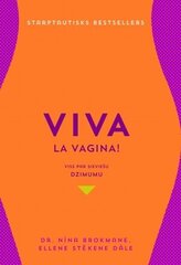 Viva La Vagina! viss par sieviešu dzimumu цена и информация | Книги о питании и здоровом образе жизни | 220.lv