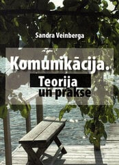 Komunikācija. Teorija un prakse цена и информация | Самоучители | 220.lv