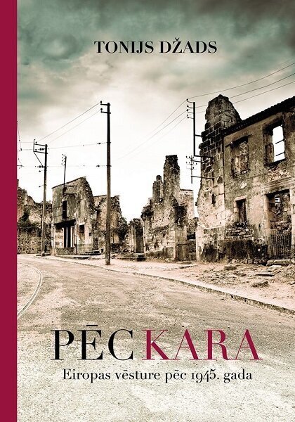 Pēc kara Eiropas vēsture pēc 1945. gada цена и информация | Vēstures grāmatas | 220.lv