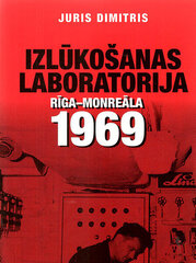 Izlūkošanas laboratorija Rīga - Monreāla 1969 cena un informācija | Pašpalīdzības grāmatas | 220.lv