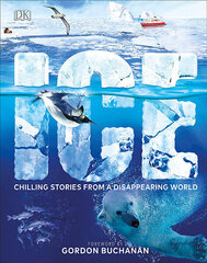 Ice : Chilling Stories from a Disappearing World цена и информация | Энциклопедии, справочники | 220.lv