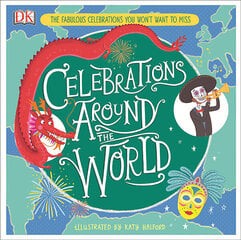 Celebrations Around the World : The Fabulous Celebrations you Won't Want to Miss цена и информация | Развивающие книги | 220.lv