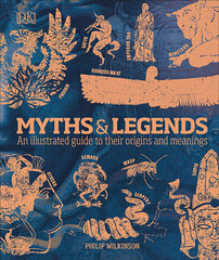 Myths & Legends: An illustrated guide to their origins and meanings цена и информация | Энциклопедии, справочники | 220.lv