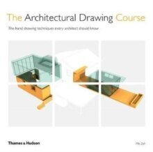 Architectural Drawing Course: The hand drawing techniques every architect should know цена и информация | Grāmatas par arhitektūru | 220.lv