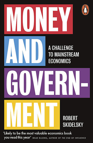 Money and Government : A Challenge to Mainstream Economics цена и информация | Ekonomikas grāmatas | 220.lv