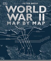 World War II Map by Map цена и информация | Исторические книги | 220.lv